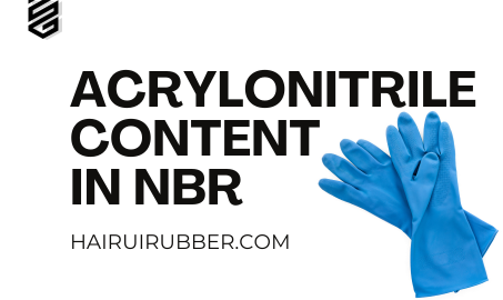 Cómo el contenido de acrilonitrilo influye en el rendimiento del caucho para NBR